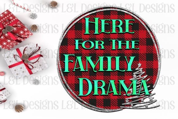 Here for the Family Drama Christmas Graphics & Illustrations